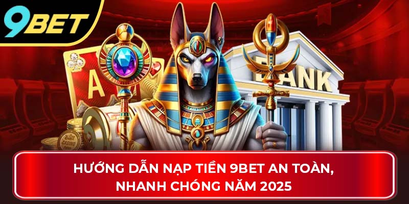 Nạp tiền 9bet